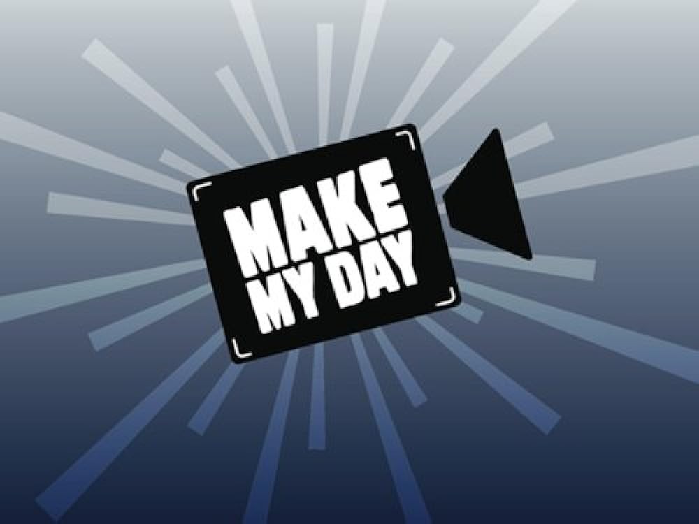 Make My Day